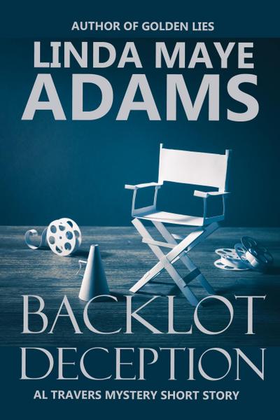 Backlot Deception (Al Travers Mystery)