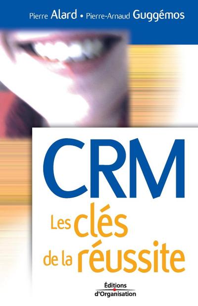 CRM Les clés de la réussite