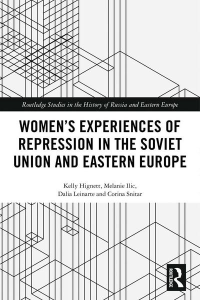 Women’s Experiences of Repression in the Soviet Union and Eastern Europe