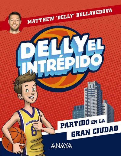 Delly el intrépido 2. Partido en la gran ciudad