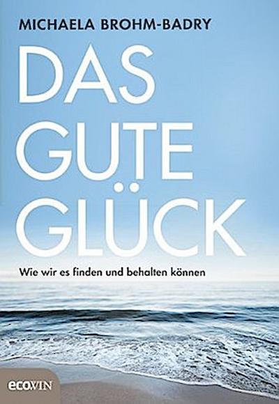 Das gute Glück