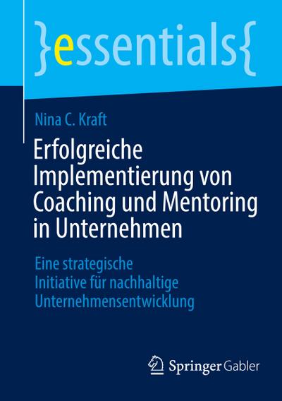 Erfolgreiche Implementierung von Coaching und Mentoring in Unternehmen