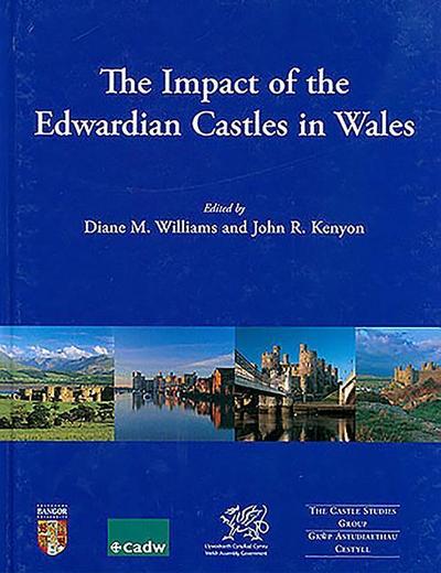 The Impact of the Edwardian Castles in Wales