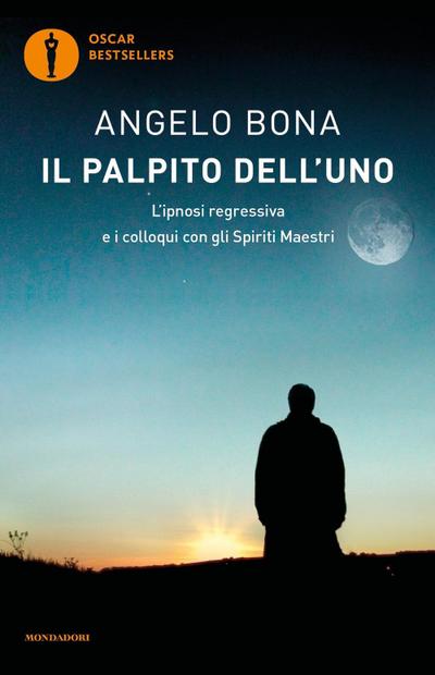 Il palpito dell’Uno. L’ipnosi regressiva e i colloqui con gli spiriti maestri