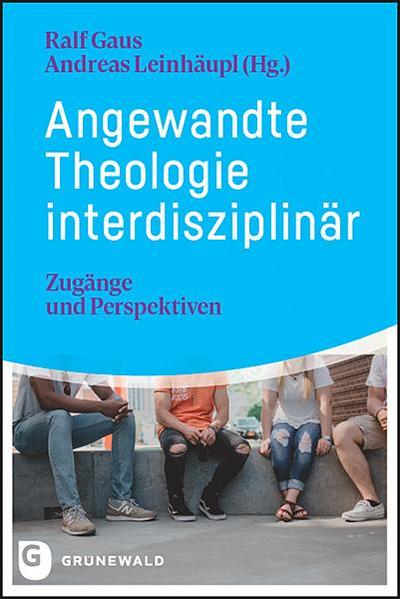 Angewandte Theologie interdisziplinär