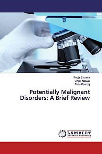 Potentially Malignant Disorders: A Brief Review