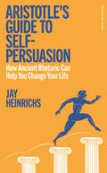 Aristotle’s Guide to Self-Persuasion