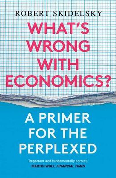 What’s Wrong with Economics?