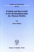 Freiheit und Herrschaft in der Rechtsphilosophie des Thomas Hobbes.