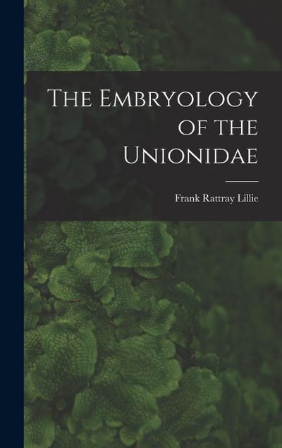 The Embryology of the Unionidae