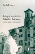 A viagem permanente de Herbert Duschenes