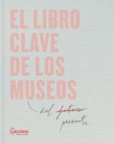 El libro clave de los museos.