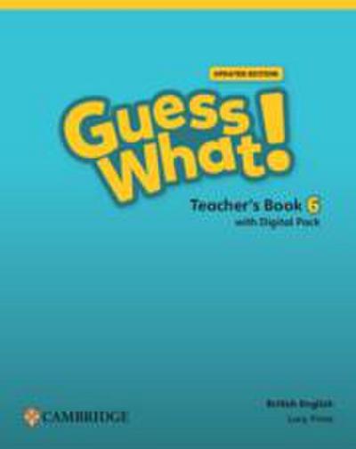 Guess What! British English Level 6 Teacher’s Book with Digital Pack Updated