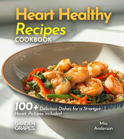 Heart Healthy Recipes Cookbook
