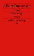 Fratzen. Blaue Spiegel: Stücke (edition suhrkamp)