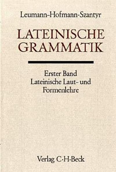 Lateinische Grammatik Bd. 1: Lateinische Laut-und Formenlehre. Tl.1