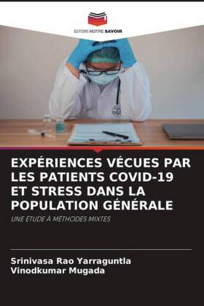 EXPÉRIENCES VÉCUES PAR LES PATIENTS COVID-19 ET STRESS DANS LA POPULATION GÉNÉRALE