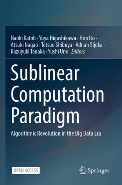 Sublinear Computation Paradigm