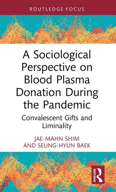 A Sociological Perspective on Blood Plasma Donation During the Pandemic