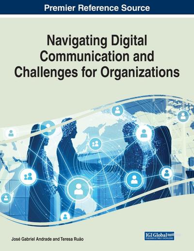 Navigating Digital Communication and Challenges for Organizations