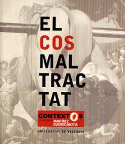 El cos maltractat : contexto de la col·lecció Martínez Guerricabeitia