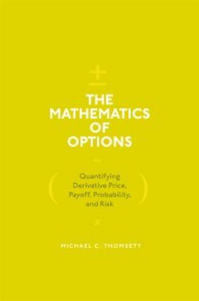 The Mathematics of Options