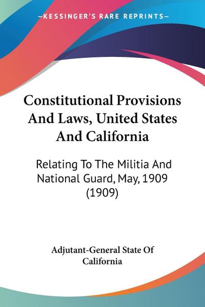 Constitutional Provisions And Laws, United States And California