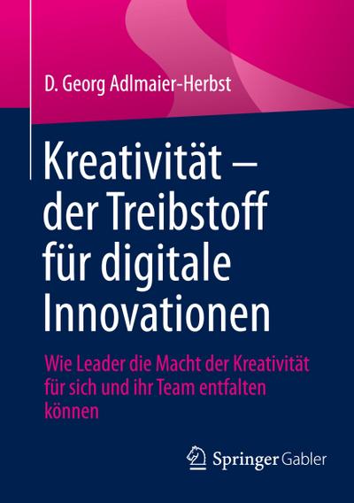 Kreativität - der Treibstoff für digitale Innovationen