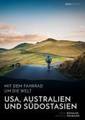 Mit dem Fahrrad um die Welt: USA, Australien und S