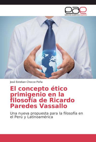 El concepto ético primigenio en la filosofía de Ricardo Paredes Vassallo