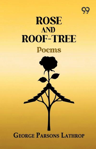 Rose And Roof-Tree