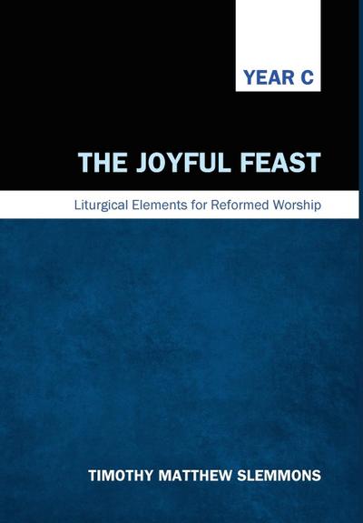 The Joyful Feast - Timothy Matthew Slemmons
