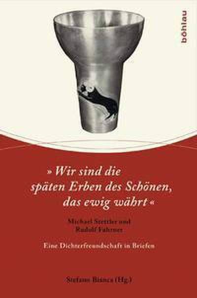 ’Wir sind die späten Erben des Schönen, das ewig währt’