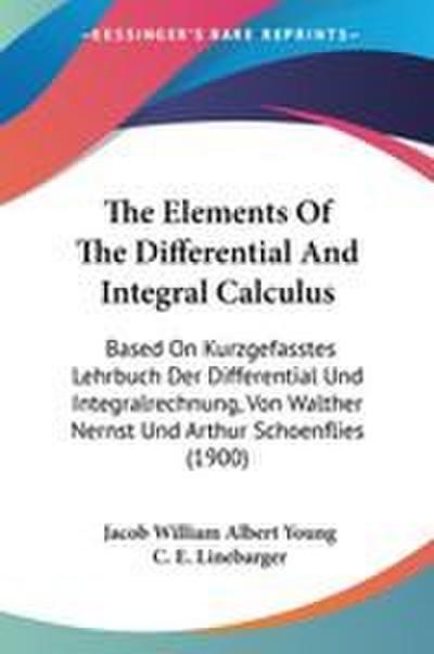 The Elements Of The Differential And Integral Calculus