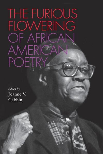 The Furious Flowering of African American Poetry