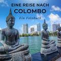 Eine Reise nach Colombo