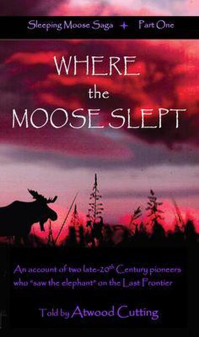 Where the Moose Slept
