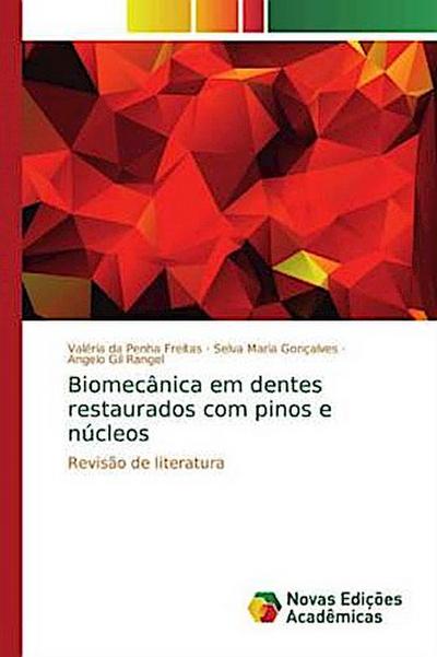 Biomecânica em dentes restaurados com pinos e núcleos
