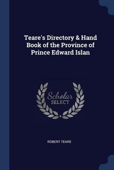 Teare’s Directory & Hand Book of the Province of Prince Edward Islan