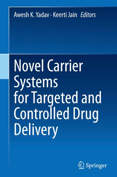 Novel Carrier Systems for Targeted and Controlled Drug Delivery