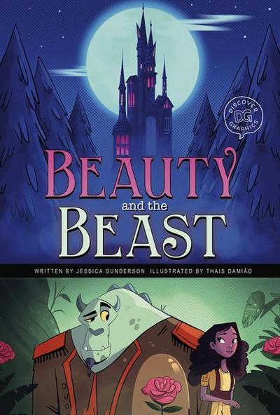 Beauty and the Beast: A Discover Graphics Fairy Tale