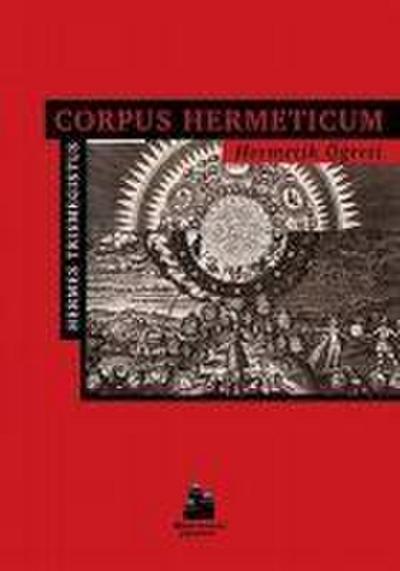 Trismegistus, H: Corpus Hermeticum - Hermetik Ögreti