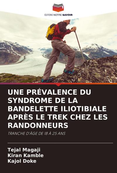 UNE PRÉVALENCE DU SYNDROME DE LA BANDELETTE ILIOTIBIALE APRÈS LE TREK CHEZ LES RANDONNEURS