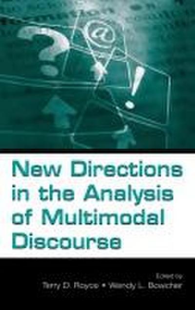 New Directions in the Analysis of Multimodal Discourse
