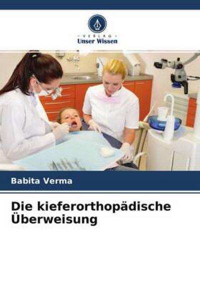 Die kieferorthopädische Überweisung