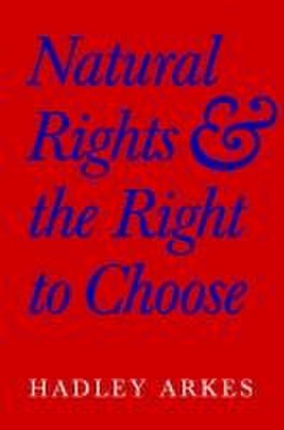 Natural Rights and the Right to Choose