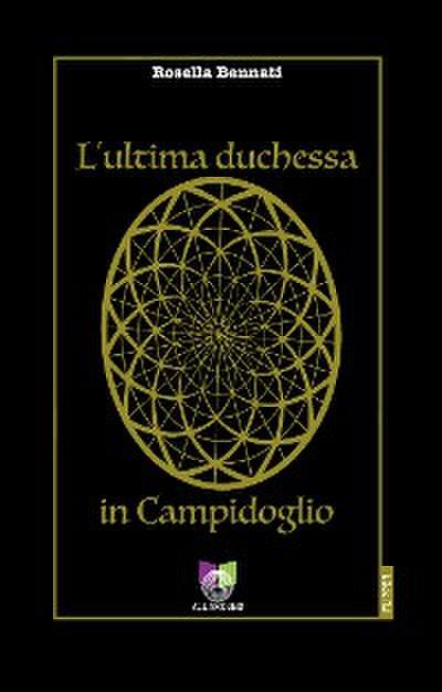 L’ultima duchessa in Campidoglio