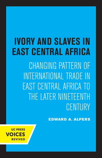 Ivory and Slaves in East Central Africa