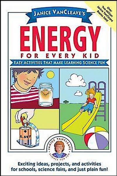 Janice VanCleave’s Energy for Every Kid