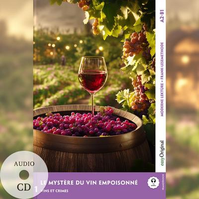 Le Mystère du vin empoisonné - Französische Krimi-Lektüre A2-B1 (+ Audio-CD)